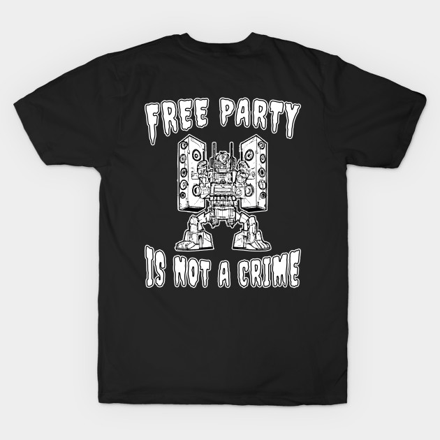 Mech Free Party Is Not A Crime! by T-Shirt Dealer